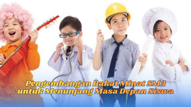 Pengembangan bakat minat SMA