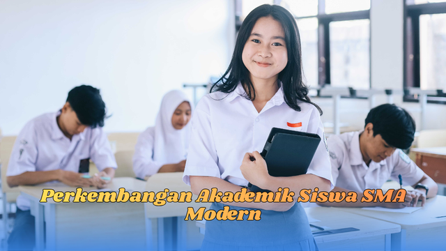 Perkembangan Akademik Siswa SMA Modern